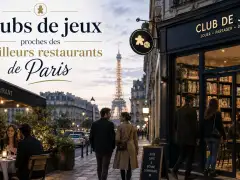 Clubs de jeux proches des meilleurs restaurants de Paris