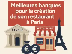 Meilleures banques pour la création de son restaurant à Paris