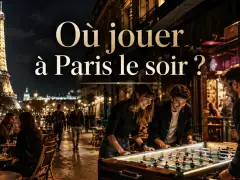 Où jouer à Paris le soir ?