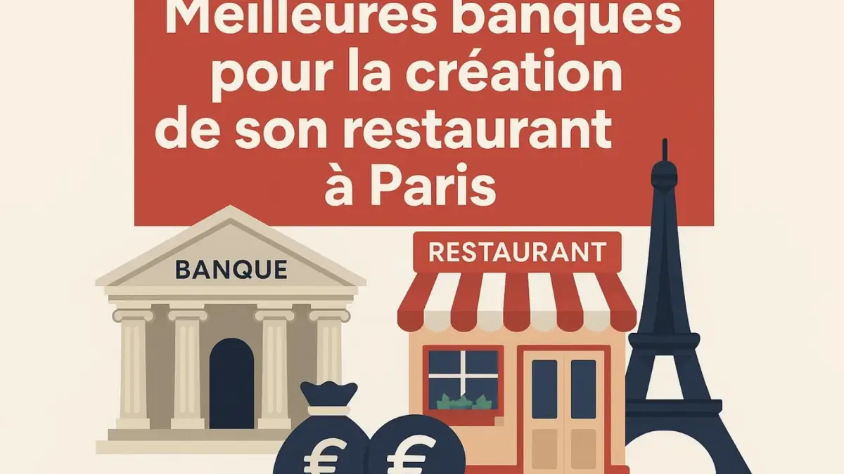 Meilleures banques pour la création de son restaurant à Paris - article FoodyParis