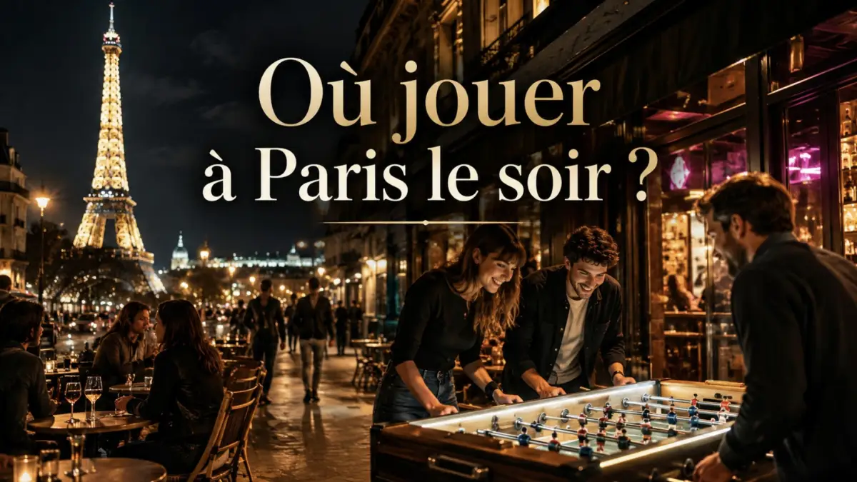 Où jouer à Paris le soir ? - article FoodyParis